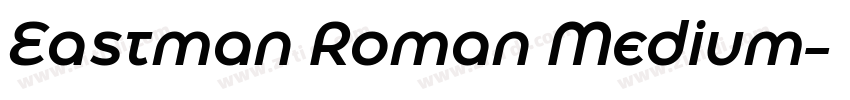 Eastman Roman Medium字体转换 Eastman Roman Medium字体转换